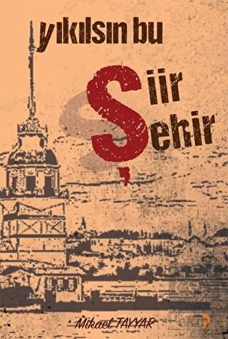 Yıkılsın Bu Şiir Şehir