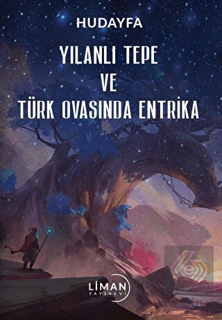 Yılanlı Tepe ve Türk Ovasında Entrika