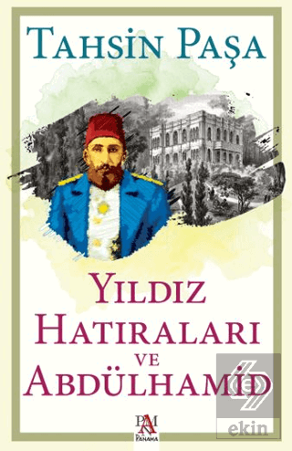 Yıldız Hatıraları ve Abdülhamid