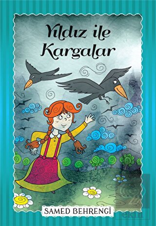 Yıldız İle Kargalar - Samed Behrengi Serisi