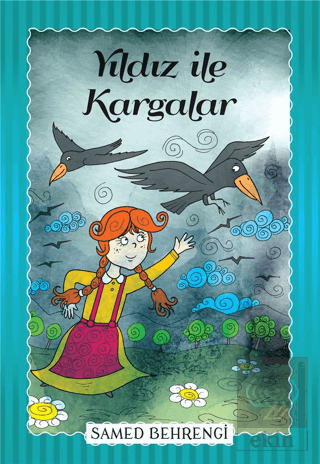 Yıldız İle Kargalar - Samed Behrengi Serisi
