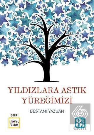 Yıldızlara Astık Yüreğimizi
