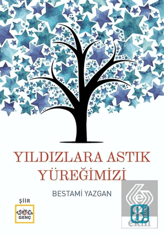 Yıldızlara Astık Yüreğimizi