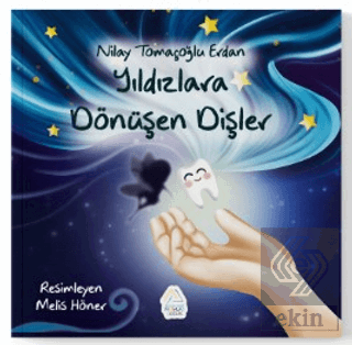 Yıldızlara Dönüşen Dişler