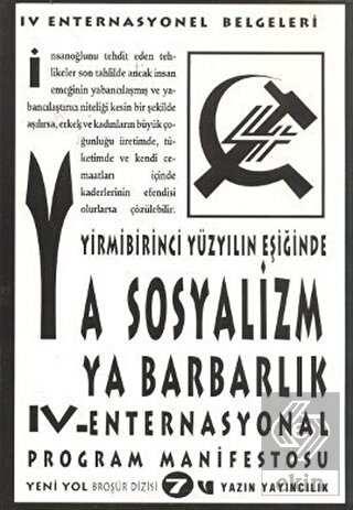 Yirmibirinci Yüzyılın Eşiğinde Ya Sosyalizm Ya Bar