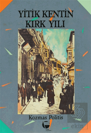 Yitik Kentin Kırk Yılı İzmir'in Hacı Frangu Semtinden