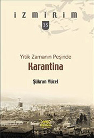 Yitik Zamanın Peşinde: Karantina