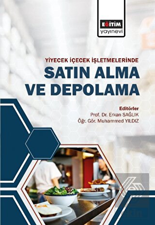Yiyecek ve İçecek İşletmelerinde Satın Alma ve Dep