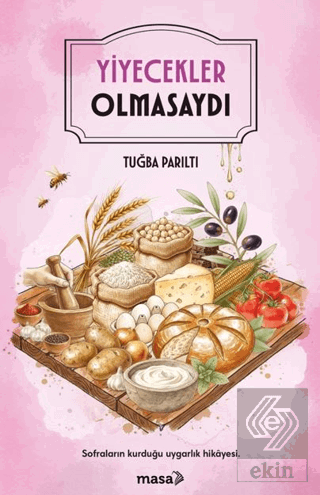 Yiyecekler Olmasaydı