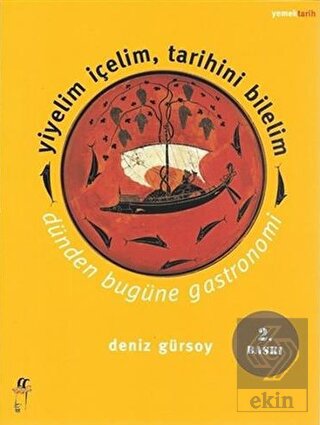Yiyelim İçelim, Tarihini Bilelim - Dünden Bugüne