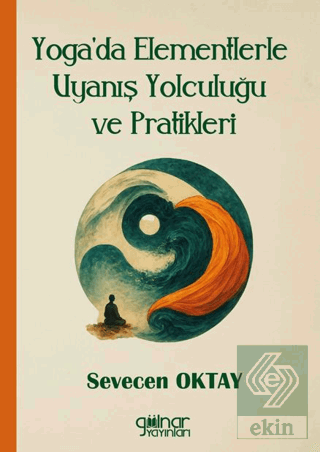 Yogada Elementlerle Uyanış Yolculuğu ve Pratikleri