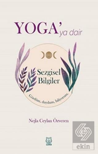 Yoga'ya Dair Sezgisel Bilgiler