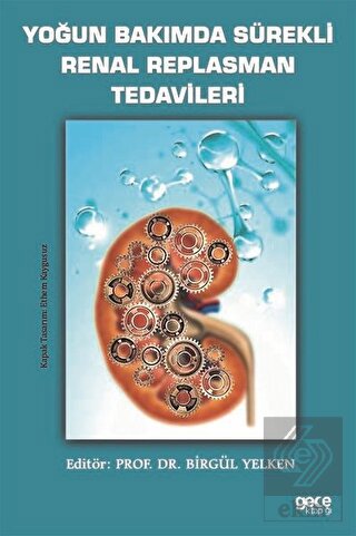 Yoğun Bakımda Sürekli Renal Replasman Tedavileri