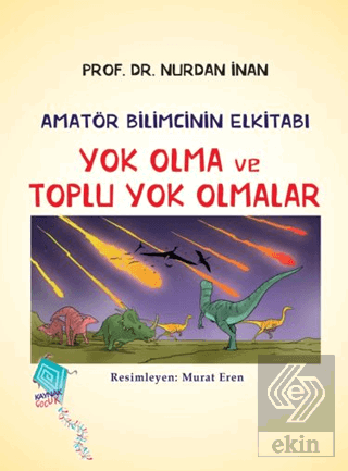 Yok Olma ve Toplu Yok Olmalar - Amatör Bilimcinin Elkitabı