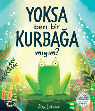 Yoksa Ben Bir Kurbağa Mıyım?