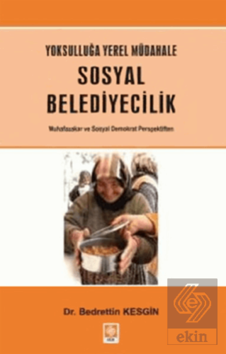 Yoksulluğa Yerel Müdahale Sosyal Belediyecilik Bedrettin Kesgin