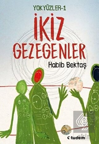 Yokyüzler 1 - İkiz Gezegenler