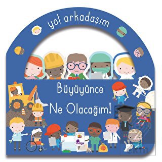 Yol Arkadaşım - Büyüyünce Ne Olacağım!