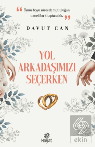 Yol Arkadaşımızı Seçerken