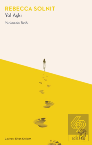 Yol Aşkı – Yürümenin Tarihi