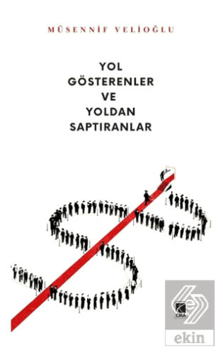 Yol Gösterenler ve Yoldan Saptıranlar