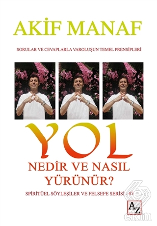 Yol Nedir ve Nasıl Yürünür?