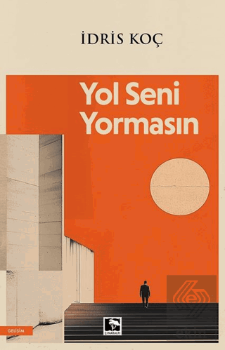 Yol Seni Yormasın