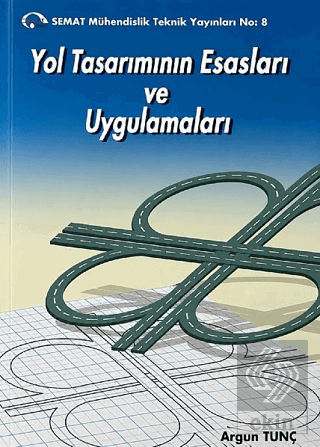 Yol Tasarımının Esasları ve Uygulamaları