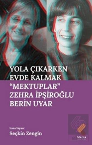 Yola Çıkarken Evde Kalmak