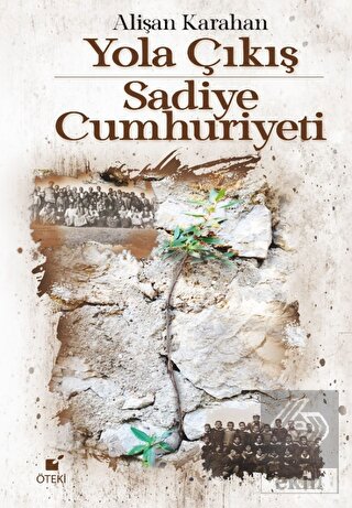 Yola Çıkış - Sadiye Cumhuriyeti