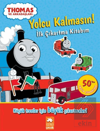 Yolcu Kalmasın – İlk Çıkartma Kitabım - Thomas ve