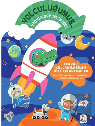 Yolculuğumuz… Uzayın Derinlerine! Bitmeyen Sticker Kitabım