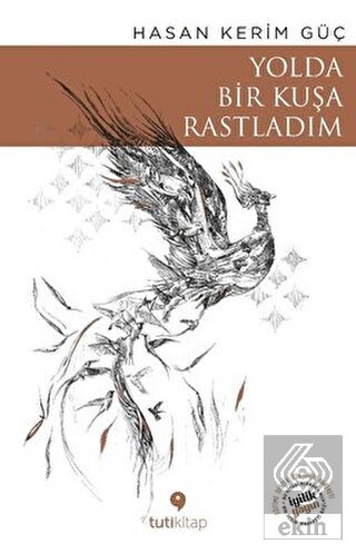 Yolda Bir Kuşa Rastladım