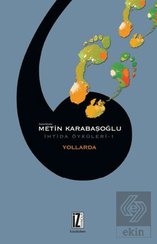 Yollarda - İhtida Öyküleri 1