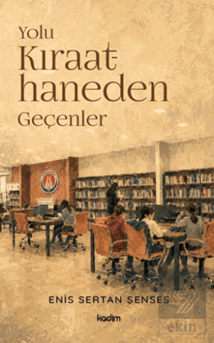Yolu Kıraathaneden Geçenler Enis Sertan Şenses Kadim Yayınları Satın A