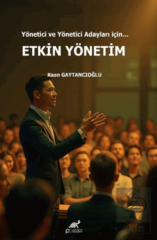 Yönetici ve Yönetici Adayları İçin… Etkin Yöntem