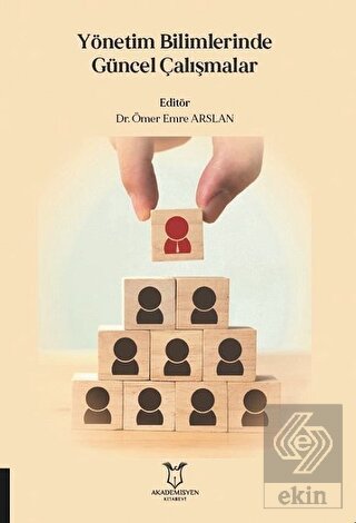 Yönetim Bilimlerinde Güncel Çalışmalar