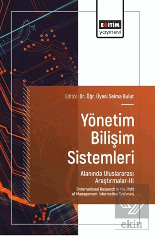 Yönetim Bilişim Sistemleri Alanında Uluslararası Araştırmalar - 3