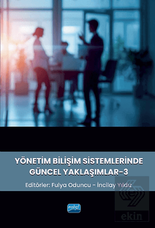 Yönetim Bilişim Sistemlerinde Güncel Yaklaşımlar - 3 Kolektif Nobel Ak