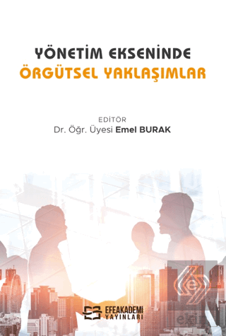 Yönetim Ekseninde Örgütsel Yaklaşımlar