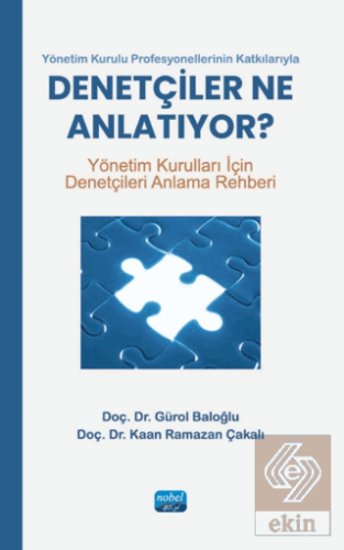 Yönetim Kurulu Profesyonellerinin Katkılarıyla-Denetçiler Ne Anlatıyor?
