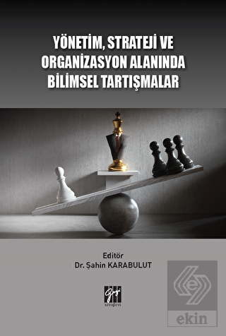 Yönetim Strateji ve Organizasyon Alanında Bilimsel