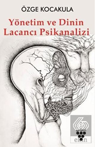 Yönetim ve Dinin Lacancı Psikanalizi