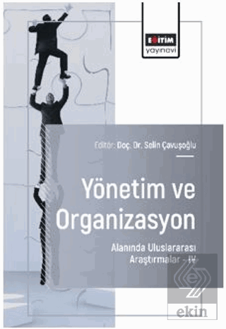 Yönetim ve Organizasyon Alanında Uluslararası Araştırmalar – IV
