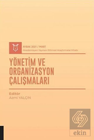 Yönetim ve Organizasyon Çalışmaları (AYBAK 2021 Ma