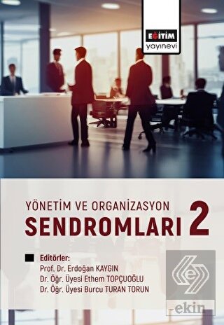 Yönetim ve Organizasyon Sendromları 2