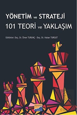 Yönetim ve Strateji 101 Teori ve Yaklaşım