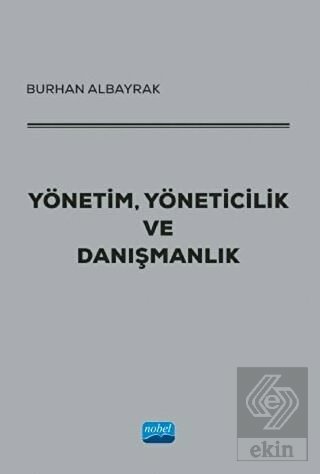 Yönetim, Yöneticilik ve Danışmanlık