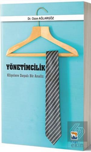 Yönetimcilik Klişelere Dayalı Bir Analiz