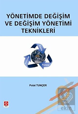 Yönetimde Değişim ve Değişim Yönetimi Teknikleri Polat Tunçer